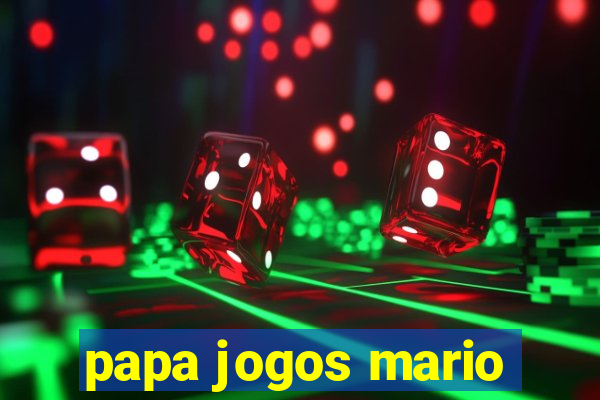 papa jogos mario